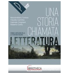 UNA STORIA CHIAMATA LETTERATURA ED.ONLINE