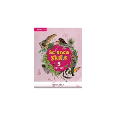 CAMBRIDGE SCIENCE SKILLS PUPIL'S BOOK 5