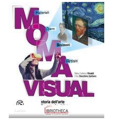 MOMA VISUAL MATERIALI OPERE MOVIMENTI ARTISTI ED. ONLINE