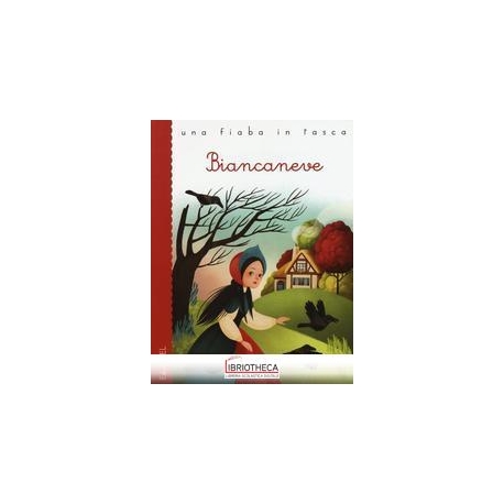 BIANCANEVE DA JACOB E WILHELM GRIMM