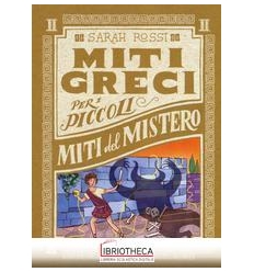 MITI DEL MISTERO. MITI GRECI PER I PICCO