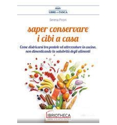 SAPER CONSERVARE I CIBI A CASA - COME DISTRICARSI TR