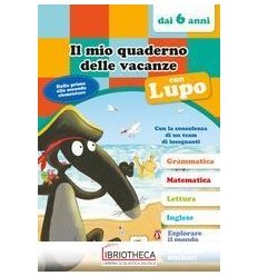 MIO QUADERNO VACANZE (IL) CON LUPO