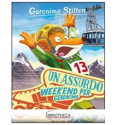 UN ASSURDO WEEKEND PER GERONIM