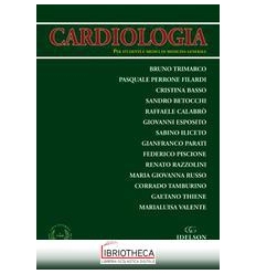 Cardiologia. Per studenti e medici di me