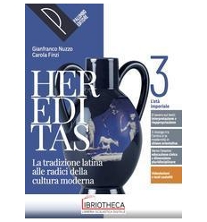 HEREDITAS. LA TRADIZIONE LATINA ALLE RADICI ED.MISTA