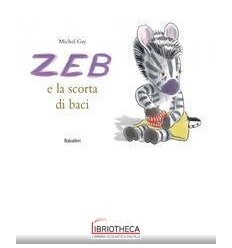 ZEB E LA SCORTA DI BACI