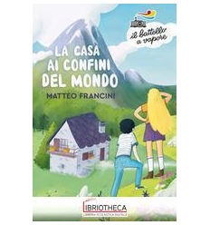 LA CASA AI CONFINI DEL MONDO