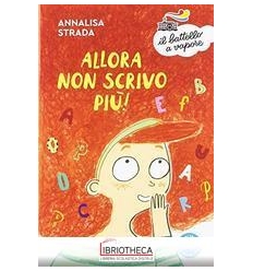 ALLORA NON SCRIVO PIU'!