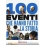 100 EVENTI CHE HANNO FATTO LA STORIA