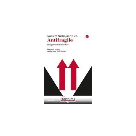 Antifragile. Prosperare nel disordine