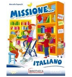 MISSIONE... ITALIANO - PER POTENZIARE