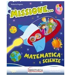 MISSIONE... MATEMATICA E SCIENZE - PER POTENZIARE