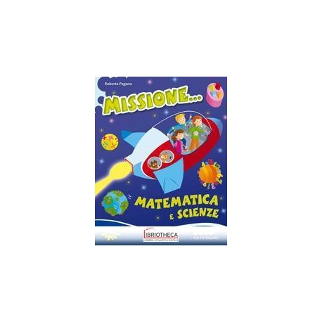 MISSIONE... MATEMATICA E SCIENZE - PER POTENZIARE