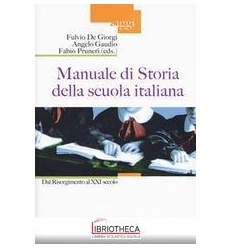 MANUALE DI STORIA DELLA SCUOLA ITALIANA