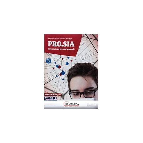 PRO SIA INFORMATICA E PROCESSI AZIENDALI 3 ED. MISTA