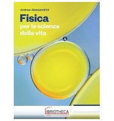 FISICA SCIENZE E VITA