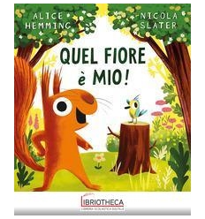 QUEL FIORE E' MIO!