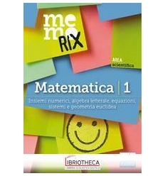 MATEMATICA. VOL. 1: INSIEMI NUMERICI ALGEBRA LETTERA