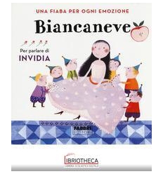 BIANCANEVE. UNA FIABA PER OGNI EMOZIONE.