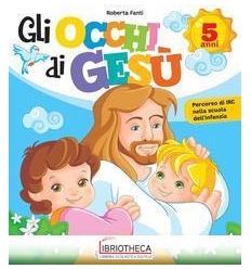 GLI OCCHI DI GESU' 5 ANNI