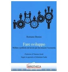 FARE SVILUPPO WELFARE E POLITICHE DEL LAVORO