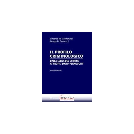 PROFILO CRIMINOLOGICO DALLA SCENA DEL CRIMINE AI PRO