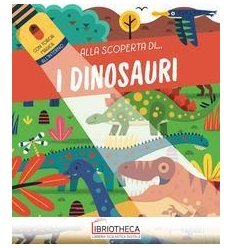 ALLA SCOPERTA DI I DINOSAURI