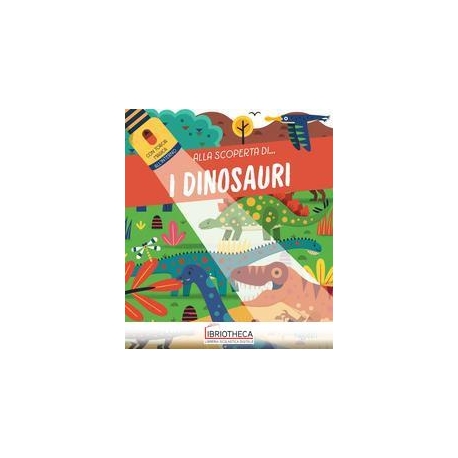 ALLA SCOPERTA DI I DINOSAURI