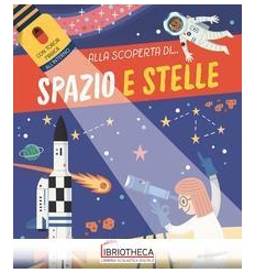 ALLA SCOPERTA DI SPAZIO E STELLE