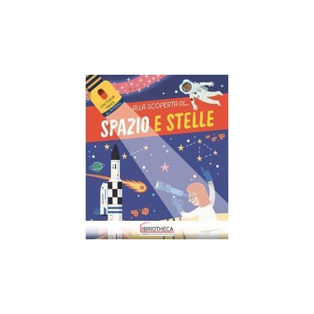 ALLA SCOPERTA DI SPAZIO E STELLE