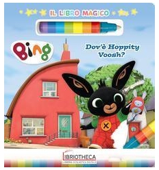 BING. LIBRO MAGICO. DOV'È HOPPITY VOOSH?