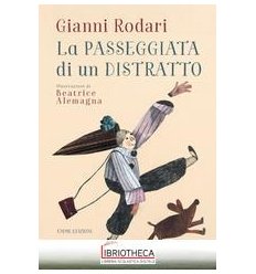 LA PASSEGGIATA DI UN DISTRATTO. EDIZ. A