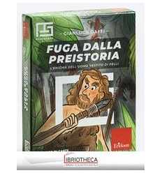 FUGA DALLA PREISTORIA