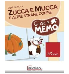 ZUCCA E MUCCA E ALTRE STRANE COPPIE-GIOCAMEMO