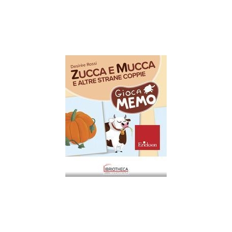 ZUCCA E MUCCA E ALTRE STRANE COPPIE-GIOCAMEMO