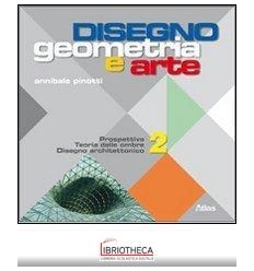 DISEGNO GEOMETRIA E ARTE 2 ED. MISTA