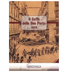 CAFFE DELLE DUE PORTE 1848