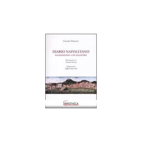 DIARIO NAPOLETANO. DA BASSOLINO A DE MAGISTRIS