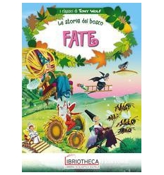 FATE. LE STORIE DEL BOSCO. EDIZ. ILLUSTRATA