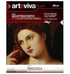 ARTEVIVA PLUS 3 - DAL QUATTROCENTO ALLA CONTRORIFORM