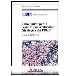 LINEE GUIDA PER LA VALUTAZIONE AMBIENTALE STRATEGICA