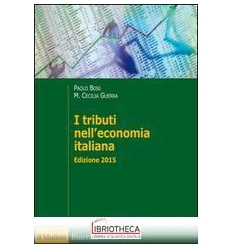 I TRIBUTI NELL'ECONOMIA ITALIANA. ED. 2015