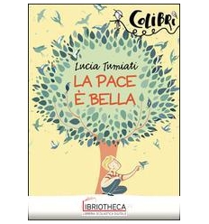 LA PACE È BELLA