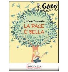 PACE È BELLA (LA)