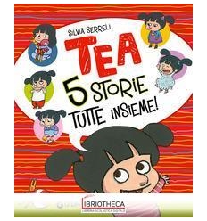 CINQUE STORIE TUTTE INSIEME! TEA