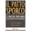 IL PATTO SPORCO. IL PROCESSO STATO-MAFIA NEL RACCONT