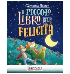 IL PICCOLO LIBRO DELLA FELICITA'