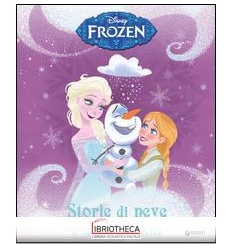 DISNEYANA - FROZEN. STORIE DI NEVE E DI AMICIZIA