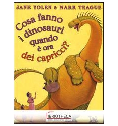 COSA FANNO I DINOSAURI QUANDO È ORA DEI